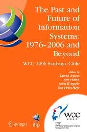 Cover von The Past and Future of Information Systems: 1976 -2006 and Beyond