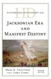Cover von Historical Dictionary of the Jacksonian Era and Manifest Destiny
