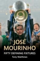 Cover von Jose Mourinho Fifty Defining Fixtures