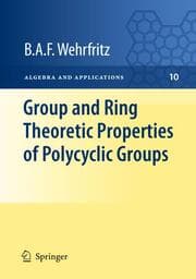Cover von Group and Ring Theoretic Properties of Polycyclic Groups