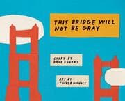 Cover von This Bridge Will Not Be Gray