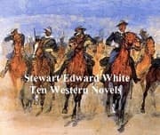 Cover von Stewart Edward White: Ten Novels