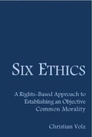 Cover von Six Ethics: A Rights-Based Approach to Establishing an Objective Common Morality