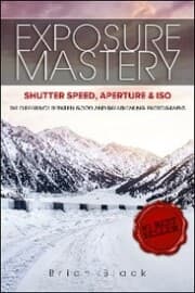 Cover von Exposure Mastery: Aperture, Shutter Speed & ISO: The Difference Between Good and Breathtaking Photographs