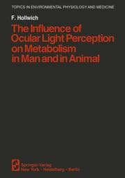 Cover von The Influence of Ocular Light Perception on Metabolism in Man and in Animal