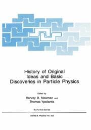 Cover von History of Original Ideas and Basic Discoveries in Particle Physics