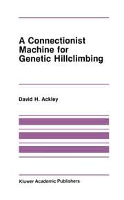 Cover von A Connectionist Machine for Genetic Hillclimbing