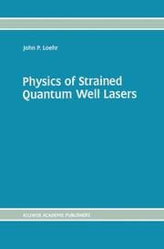 Cover von Physics of Strained Quantum Well Lasers