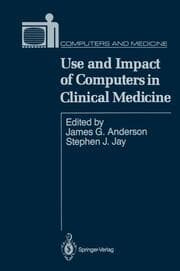 Cover von Use and Impact of Computers in Clinical Medicine