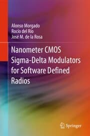 Cover von Nanometer CMOS Sigma-Delta Modulators for Software Defined Radio