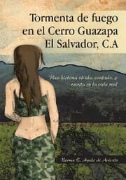 Cover von Tormenta De Fuego En El Cerro Guazapa El Salvador, C.A