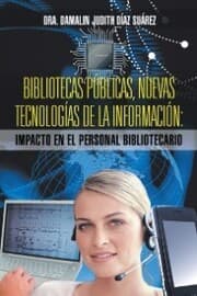 Cover von Bibliotecas Públicas, Nuevas Tecnologías De La Información: Impacto En El Personal Bibliotecario