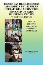 Cover von ¡Tienes Las Herramientas! ¡Aprende a Utilizarlas! Estrategias Y Consejos Para Maestros, Padres Y Estudiantes