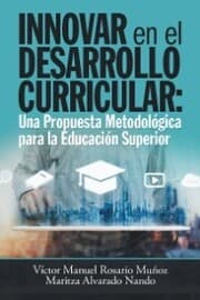 Cover von Innovar En El Desarrollo Curricular: Una Propuesta Metodológica Para La Educación Superior