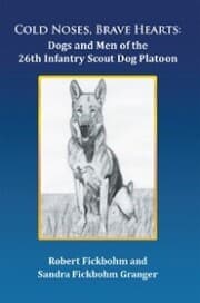 Cover von Cold Noses, Brave Hearts: Dogs and Men of the 26Th Infantry Scout Dog Platoon