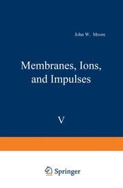 Cover von Membranes, Ions, and Impulses