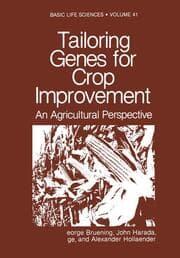 Cover von Tailoring Genes for Crop Improvement