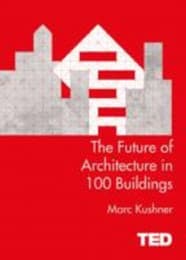 Cover von The Future of Architecture in 100 Buildings