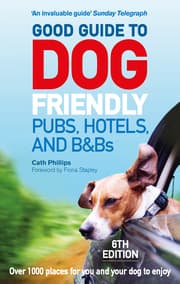 Cover von Good Guide to Dog Friendly Pubs, Hotels and B&Bs: 6th Edition