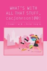 Cover von What'S with All That Stuff, Cacjohnson!@!