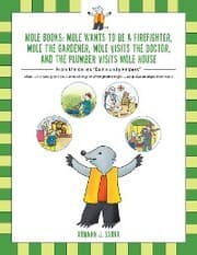 Cover von Mole Books: Mole Wants to Be a Firefighter, Mole the Gardener, Mole Visits the Doctor, and the Plumber Visits Mole House