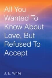 Cover von All You Wanted to Know About Love, but Refused to Accept