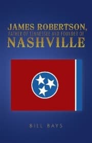 Cover von James Robertson, Father of Tennessee and Founder of Nashville
