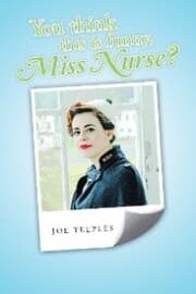 Cover von You Think This Is Funny, Miss Nurse?
