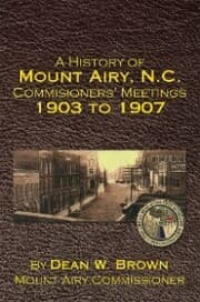 Cover von A History of Mount Airy, N.C. Commisioners' Meetings 1903 to 1907