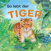 Cover von Tierkindergeschichten - So lebt der Tiger