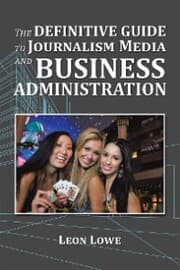 Cover von The Definitive Guide to Journalism Media and Business Administration