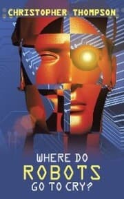 Cover von Where Do Robots Go to Cry?