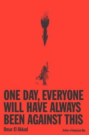 Cover von One Day, Everyone Will Have Always Been Against This