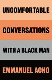 Cover von Uncomfortable Conversations with a Black Man
