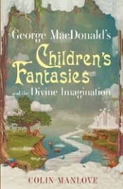 Cover von George MacDonald's Children's Fantasies and the Divine Imagination