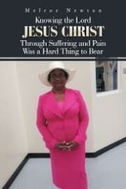 Cover von Knowing the Lord Jesus Christ Through Suffering and Pain Was a Hard Thing to Bear