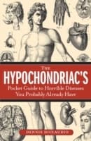 Cover von Hypochondriac's Pocket Guide to Horrible Diseases You Probably Already Have