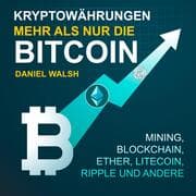 Cover von Kryptowährungen - Mehr als nur die Bitcoin: Mining, Ether, Litecoin, Ripple und andere