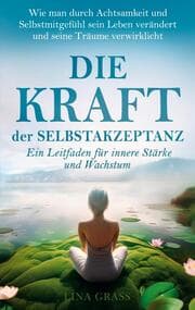 Cover von Die Kraft der Selbstakzeptanz