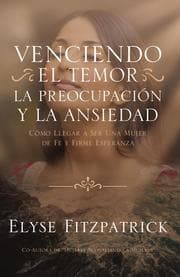 Cover von Venciendo el Temor, la Preocupación y la Ansiedad