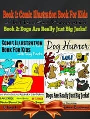 Cover von Comic Illustration Book For Kids With Dog Farts: Short Moral Stories For Kids With Dog Farts + Dog Humor Books: 2 In 1 Kid Fart Book Box Set: Fart Book