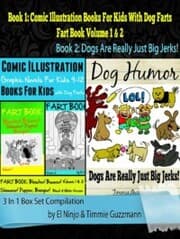 Cover von Comic Illustration Books For Kids: Graphic Novels For Kids 9-12 With Dog Farts + Dog Humor Books: 3 In 1 Box Set: Fart Book