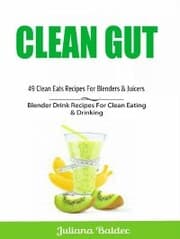 Cover von Clean Gut: 49 Clean Eats Recipes For Blenders & Juicers