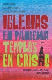 Cover von Iglesias en pandemia, templos en crisis
