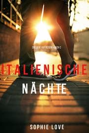 Cover von Italienische Nächte (Die Liebe auf Reisen - Band 2)