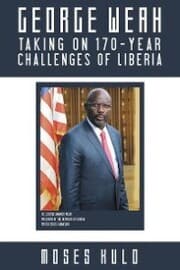 Cover von George Weah Taking on 170-Year Challenges of Liberia