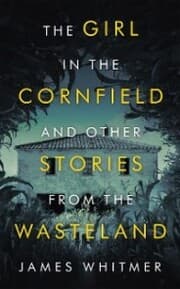 Cover von The Girl in the Cornfield and Other Stories from the Wasteland