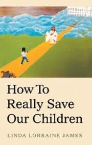 Cover von How to Really Save Our Children