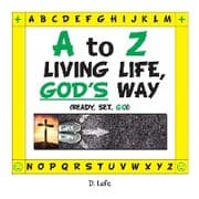 Cover von A to Z - Living Life, God's Way