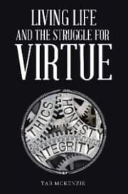 Cover von Living Life and the Struggle for Virtue